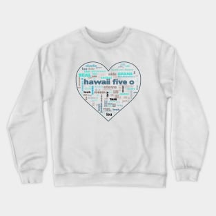 Hawaii Five 0 Movie Quotes 2010 2022 Crewneck Sweatshirt